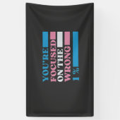 Banderoles Vous êtes focalisé sur le mauvais 1% LGBT Trans (Vertical)