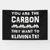 Banderoles Vous êtes le carbone qu'ils veulent éliminer ! (Horizontal)