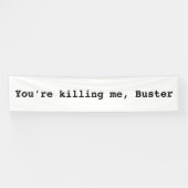 Banderoles Vous me tuez, type (Horizontal)