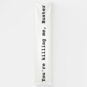 Banderoles Vous me tuez, type (Vertical)