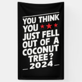 Banderoles Vous Pensez Être Tombé D'Un Cocotier (Vertical)