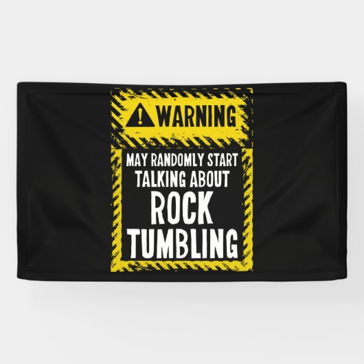 Banderoles Warning Sign Rock Tumbling Shirt Gem Lapidary (Horizontal)