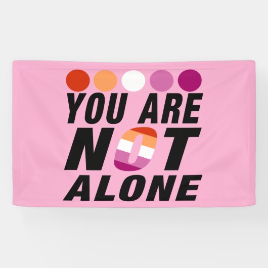 Banderoles You are not alone | Lesbian (Horizontal)