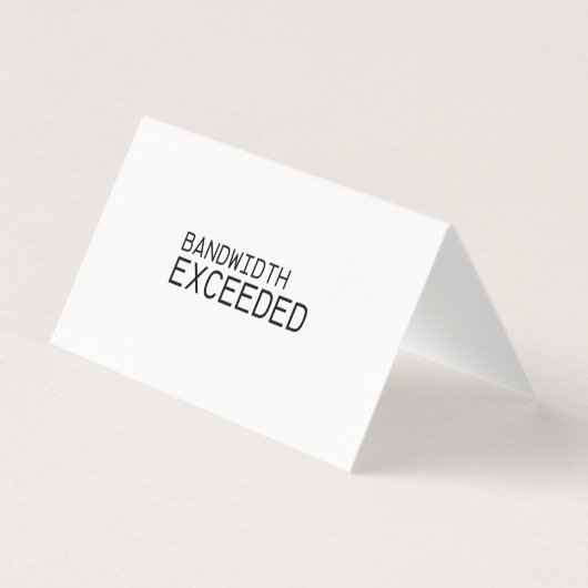 Bandwidth Exceeded | Professional Thank You Note  (Front)