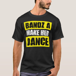 BANDZ A MAKE HAAR DANCE - T-Shirt
