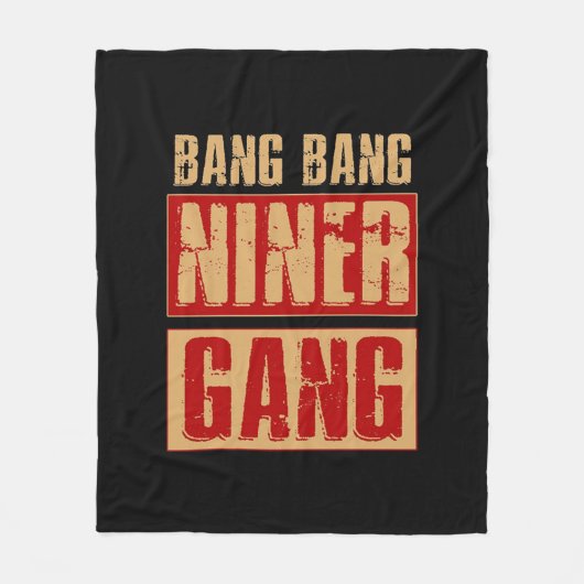 Bang Bang Niner Gang Fleece Deken (Voorkant)
