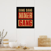 Bang Bang Niner Gang Poster (Keuken)