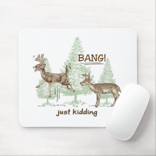 Bang! Gewoon dood. Grappig jagen Muismat