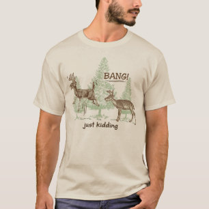 Bang! Gewoon Kidding. Funny Hunting Design T-shirt