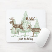 Bang! Gewoon Kidding. Humor Muismat (Met muis)