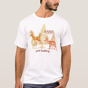 Bang! Gewoon Kidding. Sepia Funny Hunting T-Shirt