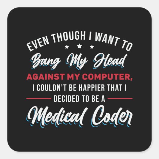 Bang My Head Medical Coder Codering ICD Programmer Vierkante Sticker (Voorkant)