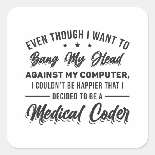 Bang My Head Medical Coder Programmer ICD Vierkante Sticker (Voorkant)