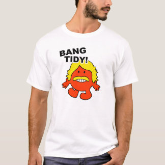BANG TIDY - Funny White Shirt
