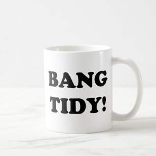 "BANG TIDY!" KOFFIEMOK