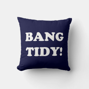 "BANG TIDY!" KUSSEN
