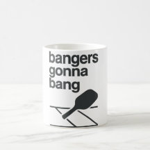 Bangers Gonna Bang Grappige Pickleball Humor