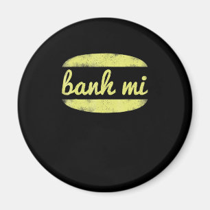 Banh Mi Chef Humor Foodie Cooking Lover Gift Magneet