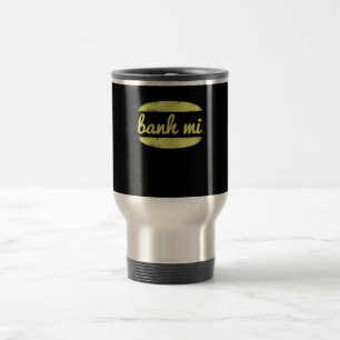 Banh Mi Chef Humor Foodie Cooking Lover Gift Reisbeker