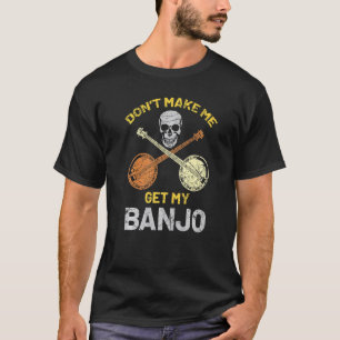Banjo die grap vertelt laat me niet mijn banjo-muz t-shirt