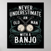Banjo speler onderschat nooit een oud Man met een Poster (Voorkant)