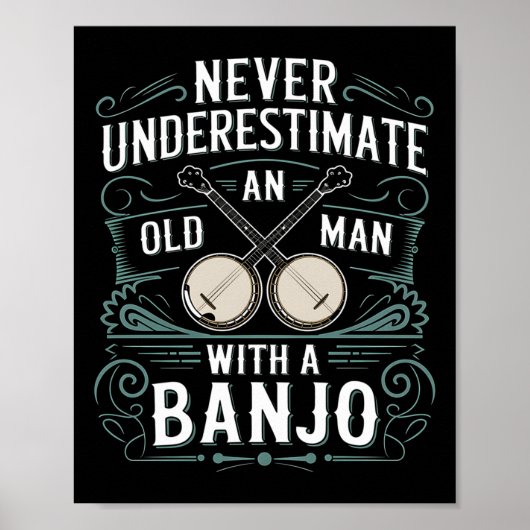 Banjo speler onderschat nooit een oud Man met een Poster (Voorkant)