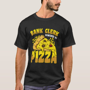 Bank Clerk Powered by Pizza Banker Finance Boekje T-shirt