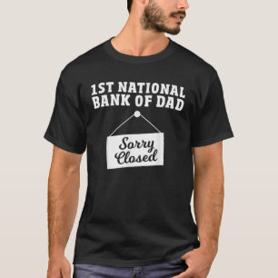 Bank of Dad Grappig Papa Grappen Eerste Nationale T-shirt