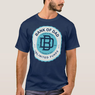 Bank of Dad Unlimited Funds My Dad is een ATM T-shirt