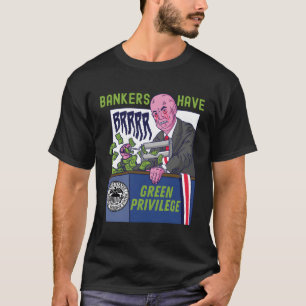Bankiers hebben groen privilege Federal Reserve ge T-shirt