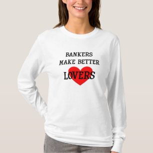 Bankiers maken betere overblijfselen t-shirt
