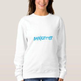 "Bankzitter" - Hoodie Trui