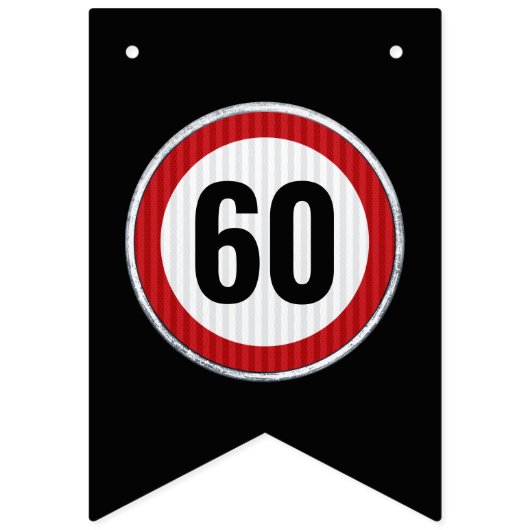 Bannière À Fanions ANY AGE 60th Birthday Speed Limit Sign  (Premier drapeau)