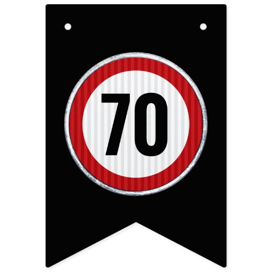 Bannière À Fanions ANY AGE 70th Birthday Speed Limit Sign  (Premier drapeau)