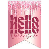 BANNIÈRE À FANIONS HELLO VALENTINE PARTIES SCINTILLANT DRIP PERSONNAL (Premier drapeau)