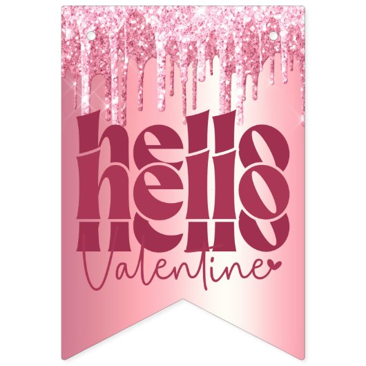 BANNIÈRE À FANIONS HELLO VALENTINE PARTIES SCINTILLANT DRIP PERSONNAL (Premier drapeau)