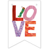 Bannière À Fanions La Caterpillar Très Affamée | AMOUR (Premier drapeau)