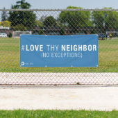 Bannière de #LoveThyNeighbor (En situation)