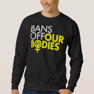 Bans van ons lichaam Vrouwen Power Fist 1 Trui