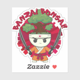 Banzai Bonsai! Sticker