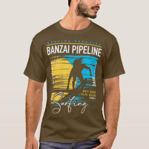 Banzai Pijpleiding North Shore Hawaii Surfing Surf T-shirt