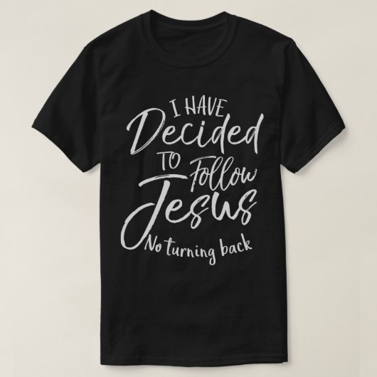Baptisme Gift dat ik heb besloten Jezus nr. Tur te T-shirt (Design voorkant)