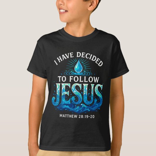 Baptized I Have Decided To Follow Jesus Baptism T-shirt (Voorkant)