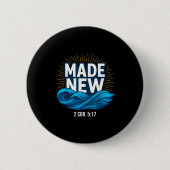 Baptized Made New Baptism  Ronde Button 5,7 Cm (Voorkant)