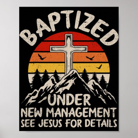 Baptized Under New Management See Jesus Baptism Ch Poster (Voorkant)