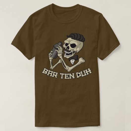 Bar 10 Duh Funny Bartender Gift T-shirt (Design voorkant)