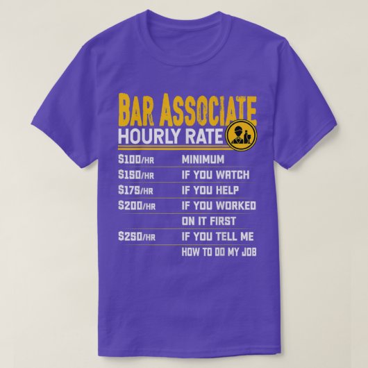 Bar Associate Hourly Rate Funny Bartender Barmen B T-shirt (Design voorkant)