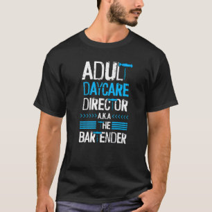 Bar of barman Volwassen kinderopvang of barman 1 T-shirt