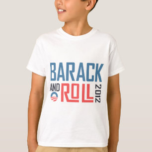 Barack and Roll 2012 T-shirt