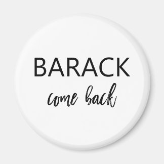 Barack, kom terug | Ontbrekende Obama Magneet
